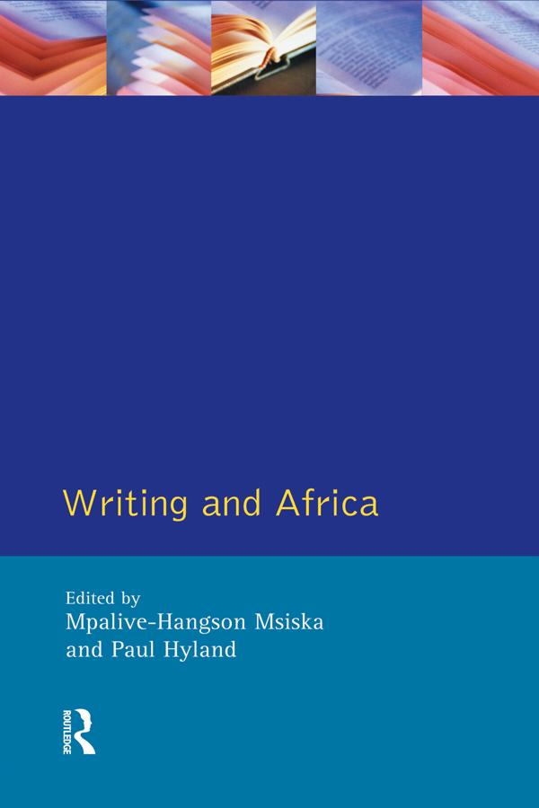 Writing and Africa by Mpalive-Hangson Msiska, Paul Hyland