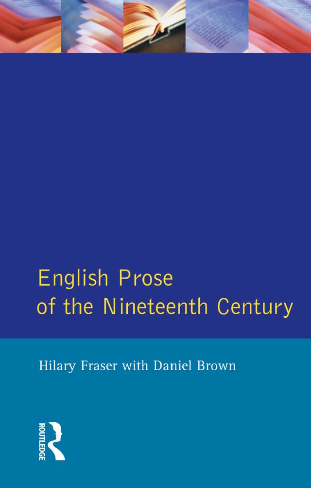 English Prose of the Nineteenth Century by Daniel Brown, Hilary Fraser