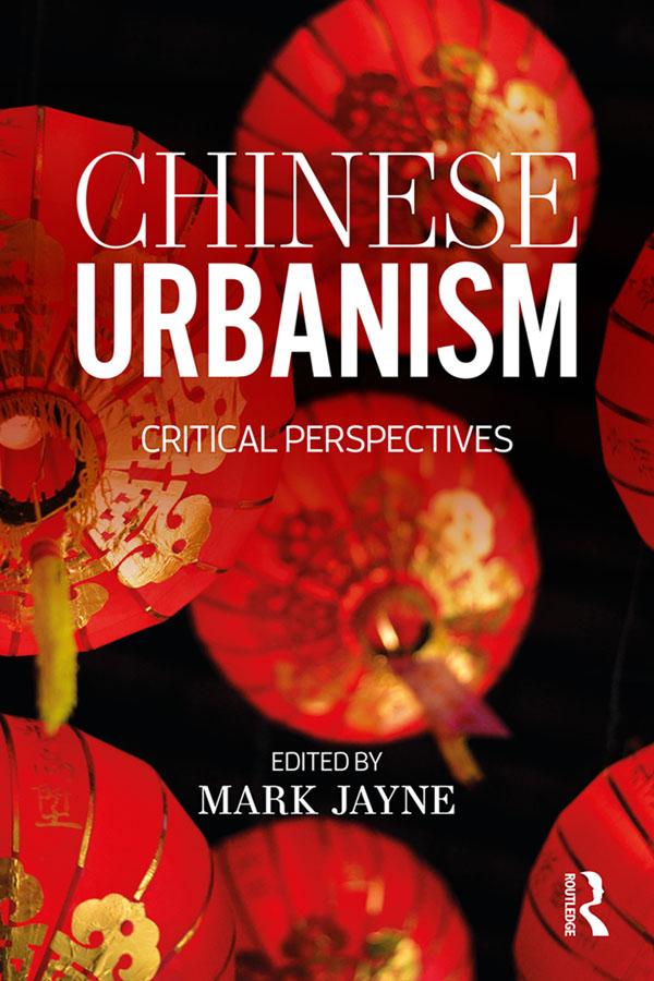 Chinese Urbanism by Mark Jayne