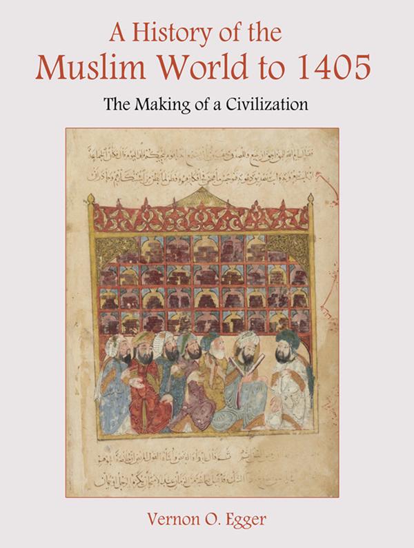 A History of the Muslim World to 1405