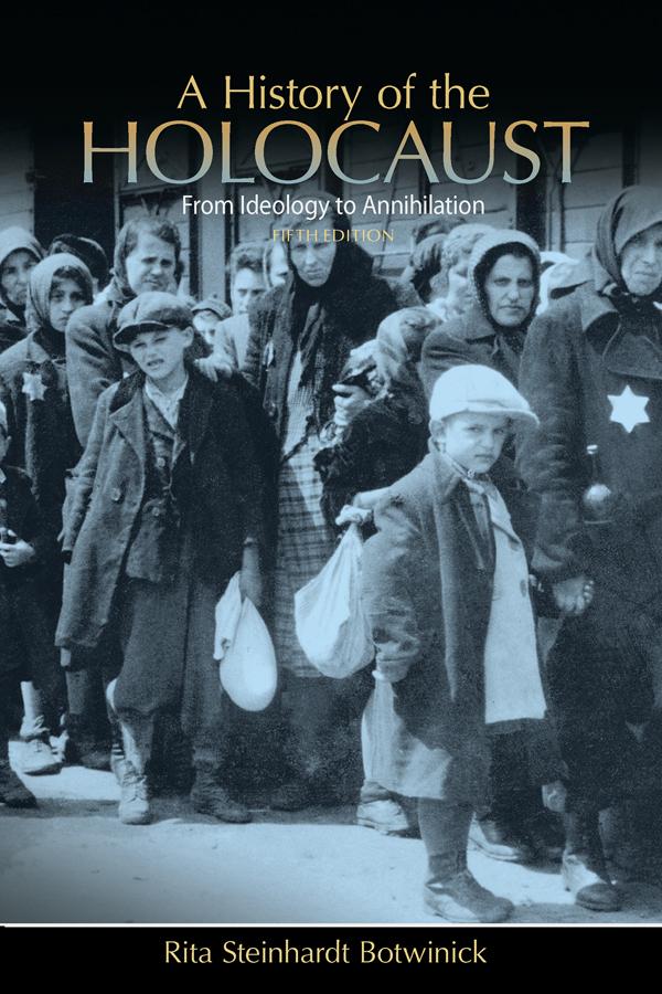 A History of the Holocaust by Rita Steinhardt Botwinick