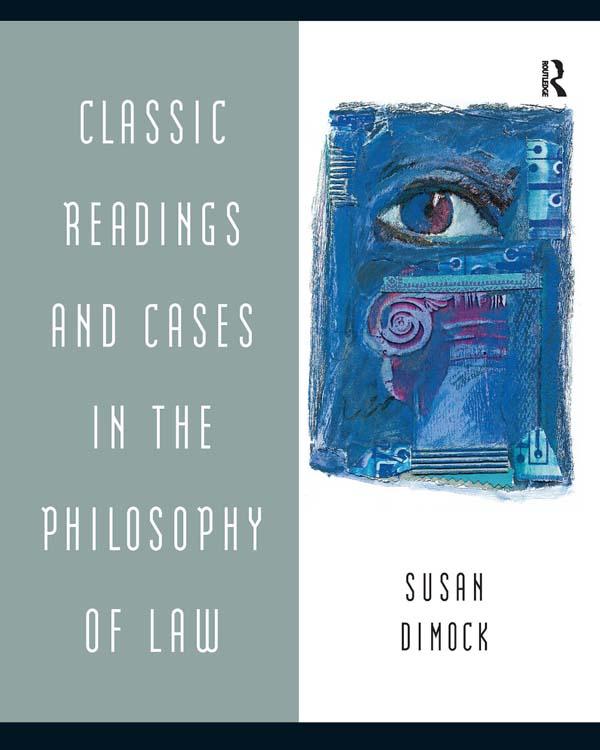 Classic Readings and Cases in the Philosophy of Law by Susan Dimock