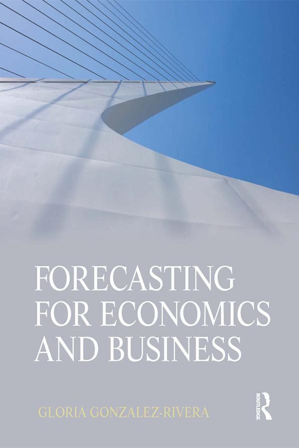 Forecasting for Economics and Business by Gloria González-Rivera