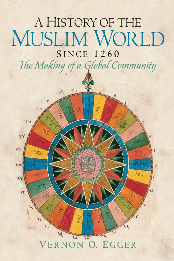 A History of the Muslim World since 1260