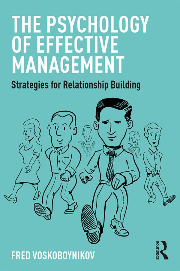 The Psychology of Effective Management by Fred Voskoboynikov