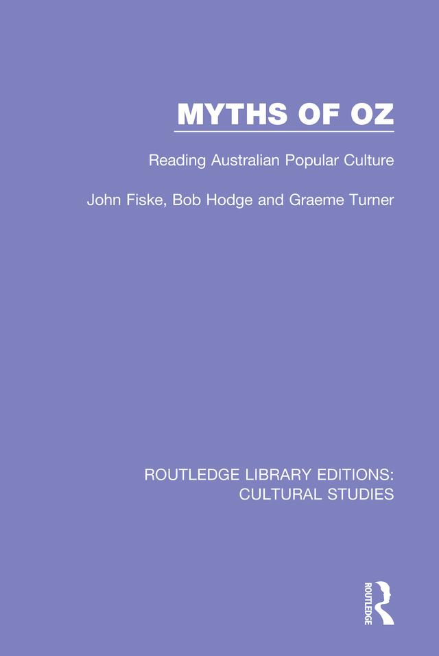 Myths of Oz by Bob Hodge, Graeme Turner, John Fiske