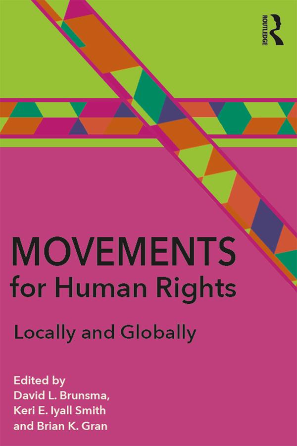 Movements for Human Rights by Brian Gran, David L. Brunsma, Keri Iyall Smith