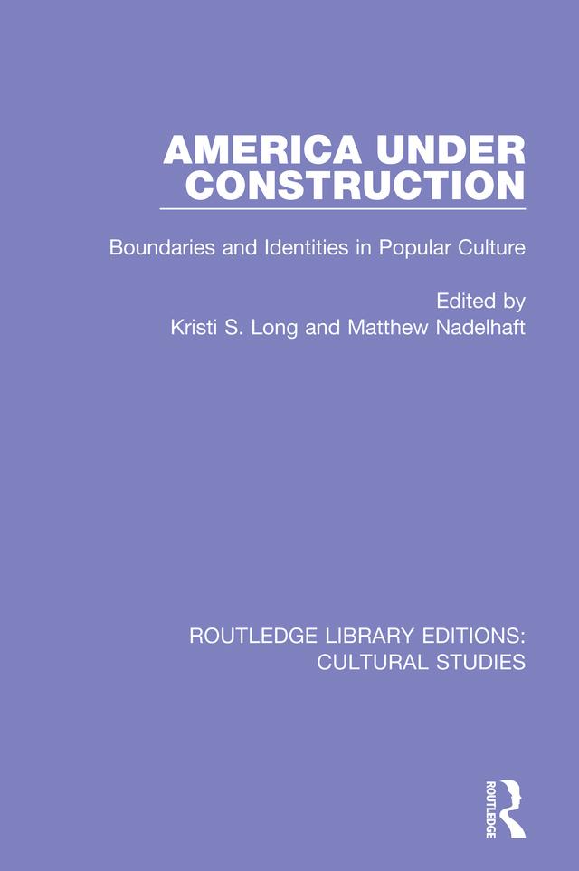 America Under Construction by Kristi S. Long, Matthew Nadelhaft