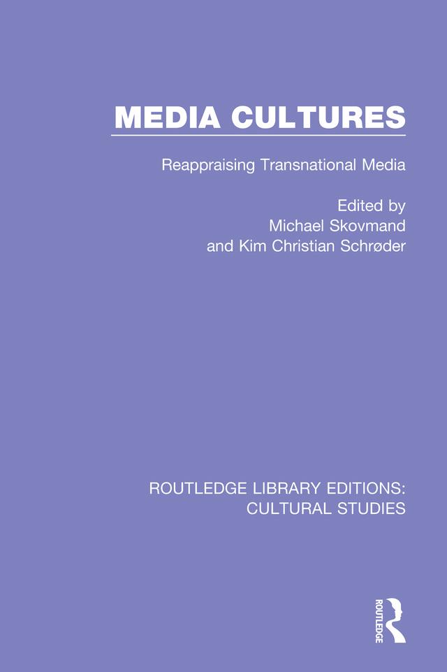Media Cultures by Kim Christian Schrøder, Michael Skovmand