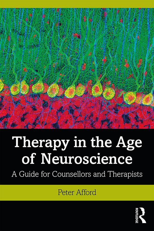 Therapy in the Age of Neuroscience by Peter Afford