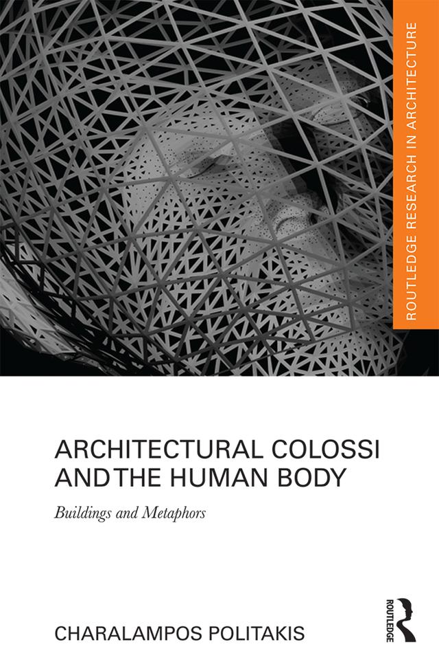 Architectural Colossi and the Human Body by Charalampos Politakis