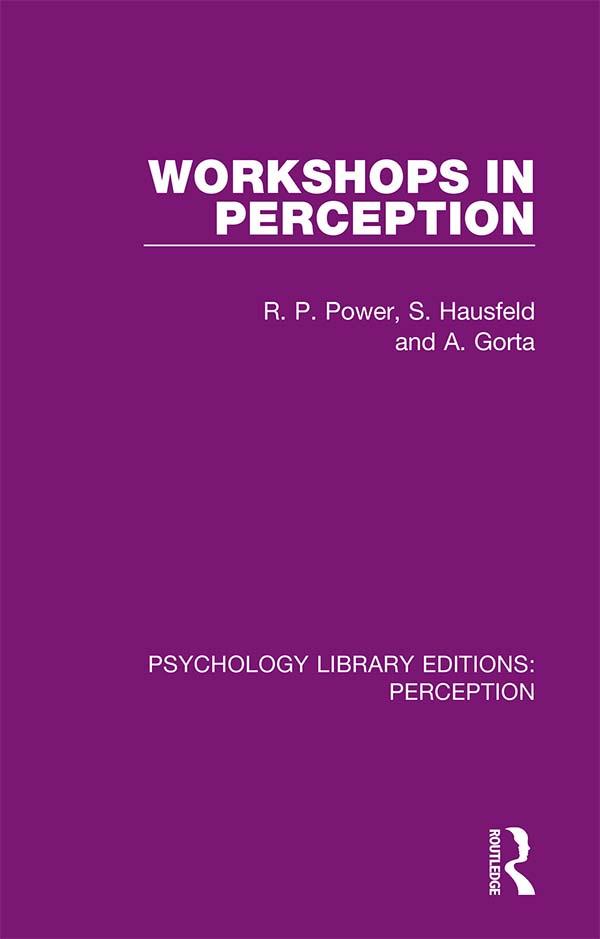 Workshops in Perception by Angela Gorta, Rod Power, Steven Hausfeld