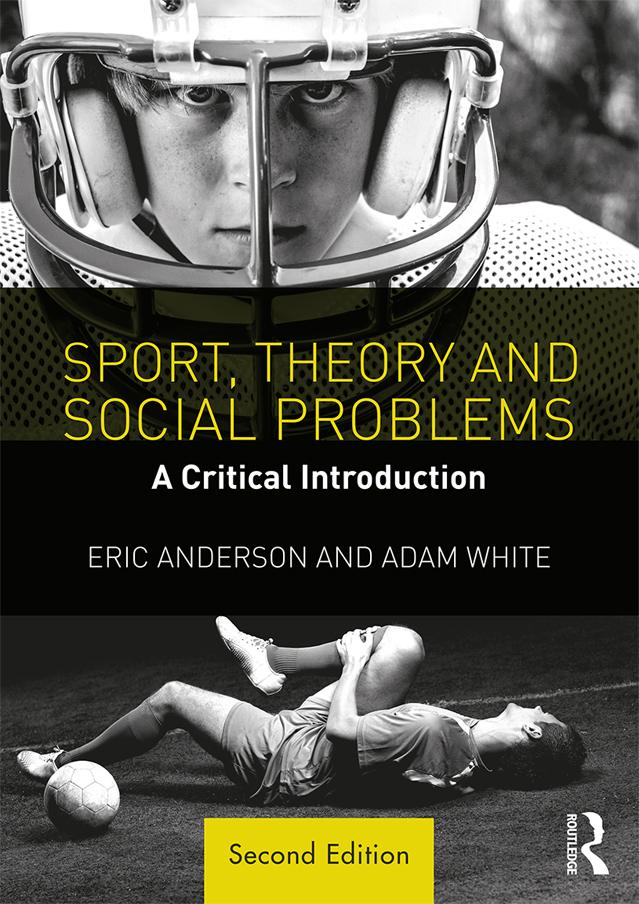 Sport, Theory and Social Problems by Adam White, Eric Anderson