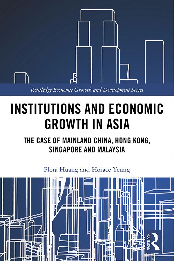 Institutions and Economic Growth in Asia by Flora Huang, Horace Yeung