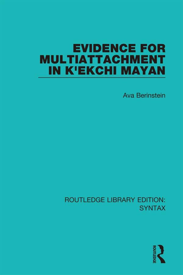 Evidence for Multiattachment in K'ekchi Mayan by Ava Berinstein