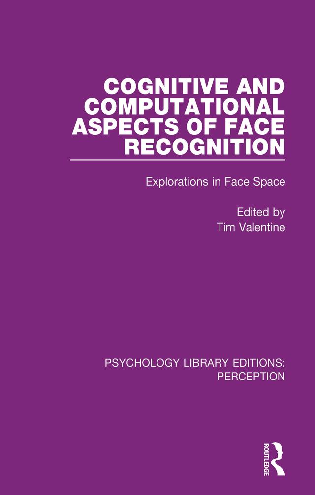 Cognitive and Computational Aspects of Face Recognition by Tim Valentine