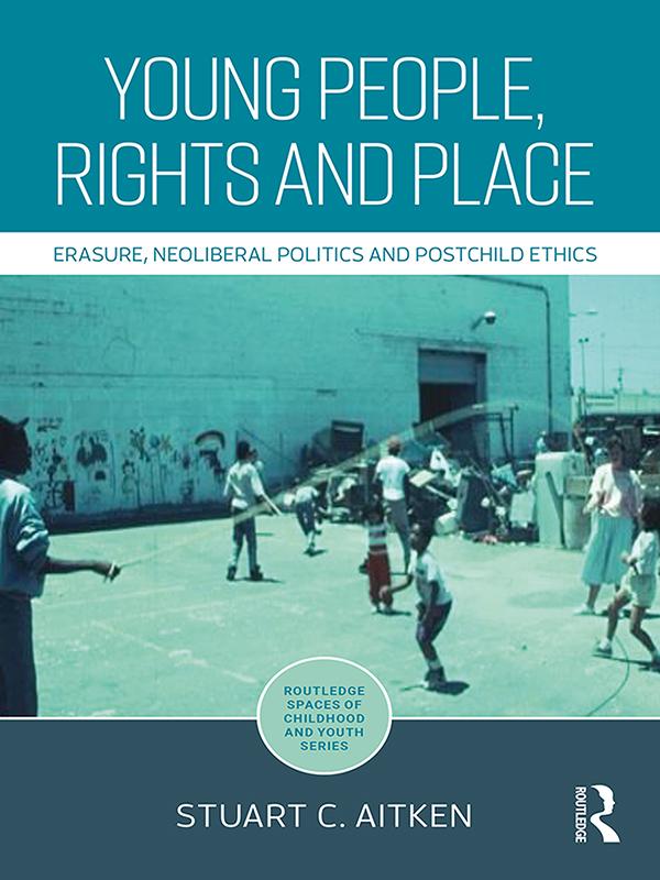 Young People, Rights and Place by Stuart Aitken