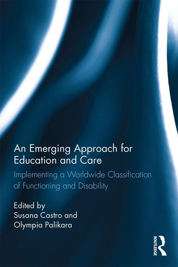 An Emerging Approach for Education and Care by Olympia Palikara, Susana Castro
