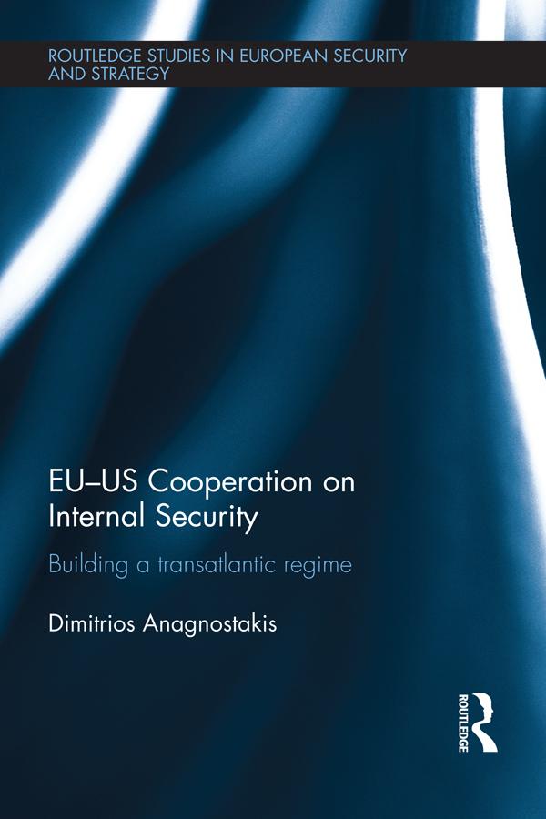 EU-US Cooperation on Internal Security by Dimitrios Anagnostakis