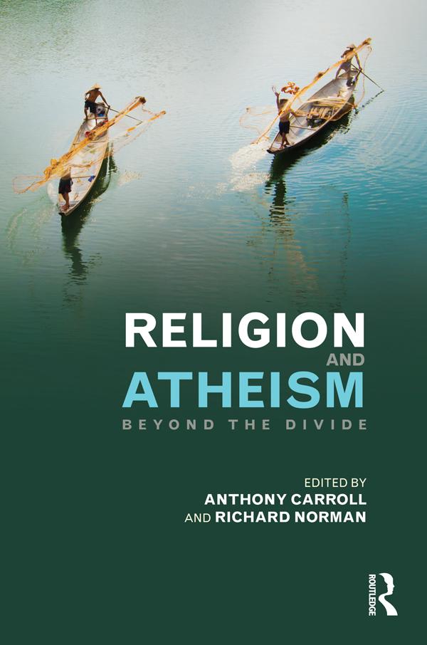 Religion and Atheism by Anthony Carroll, Richard Norman