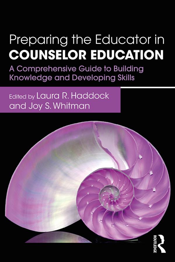 Preparing the Educator in Counselor Education by Joy S. Whitman, Laura R. Haddock