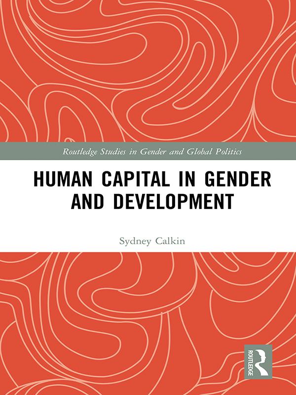 Human Capital in Gender and Development by Sydney Calkin