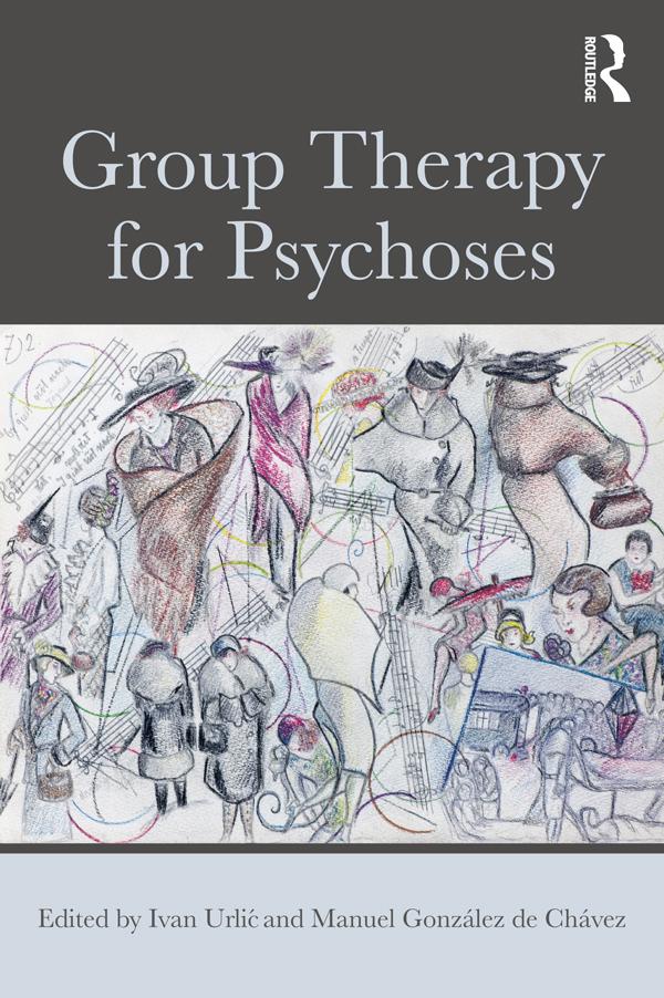 Group Therapy for Psychoses by Ivan Urlić, Manuel Gonzalez De Chavez