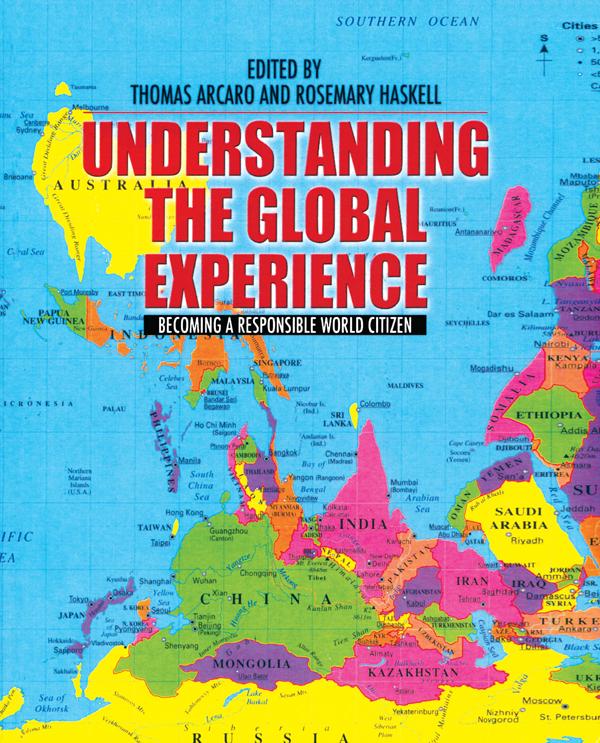 Understanding the Global Experience by Ann Cahill, Anne Bolin, Anthony Weston, Brian Digre, Chinedu Eke, Duane McClearn, Jean Schwind, Jeffrey Pugh, Kerstin Sorensen, Laura Roselle, Mathew Gendle, Robert Anderson, Rosemary Haskell, Stephen Braye, Thomas Arcaro