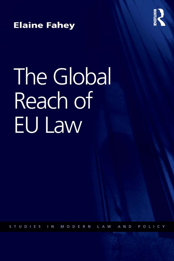 The Global Reach of EU Law by Elaine Fahey