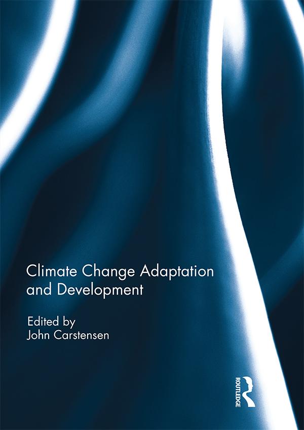 Climate Change Adaptation and Development by John Carstensen