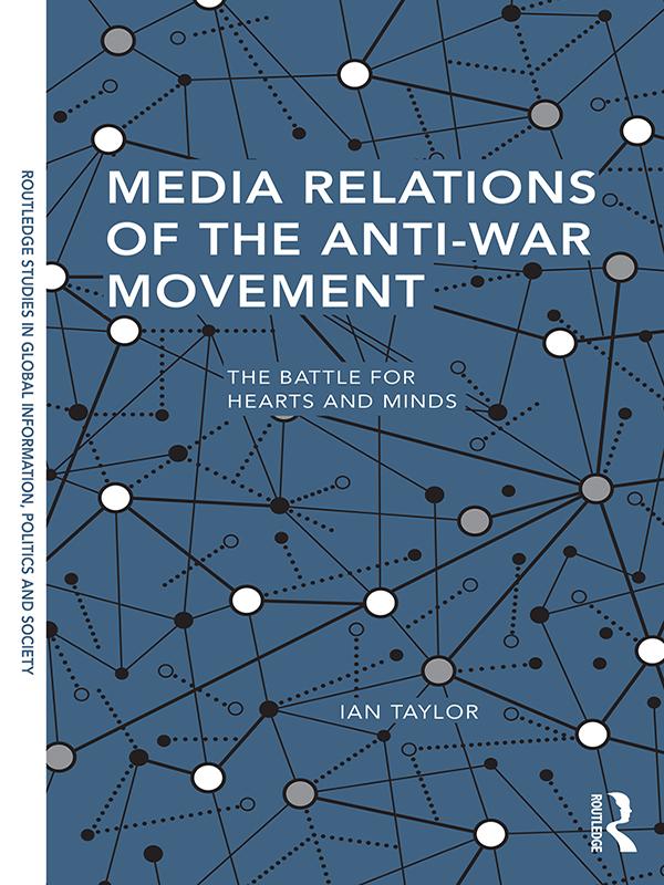 Media Relations of the Anti-War Movement by Ian Taylor