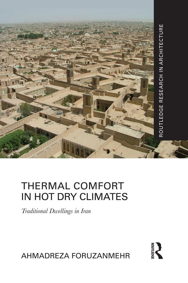 Thermal Comfort in Hot Dry Climates by Ahmadreza Foruzanmehr