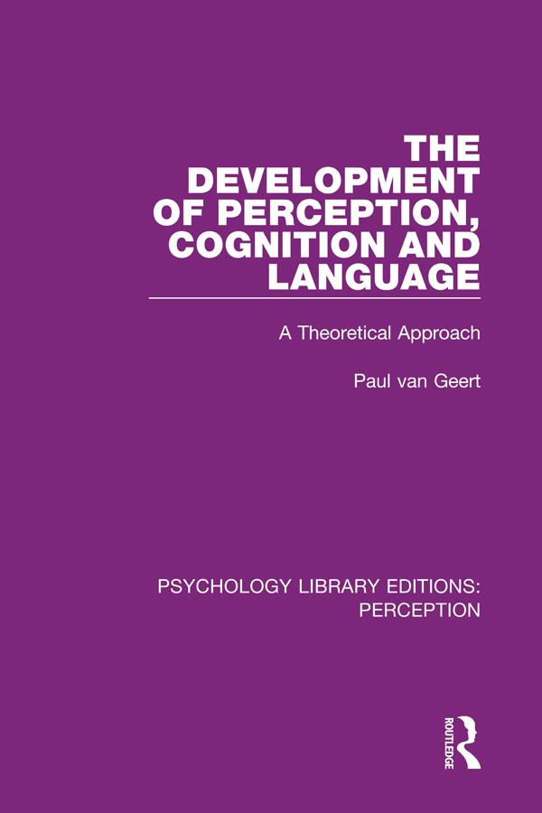 The Development of Perception, Cognition and Language