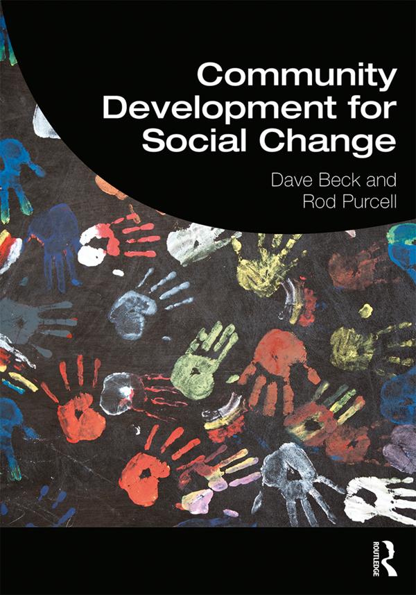 Community Development for Social Change by Dave Beck, Rod Purcell
