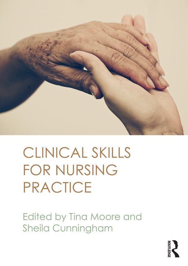 Clinical Skills for Nursing Practice by Sheila Cunningham, Tina Moore