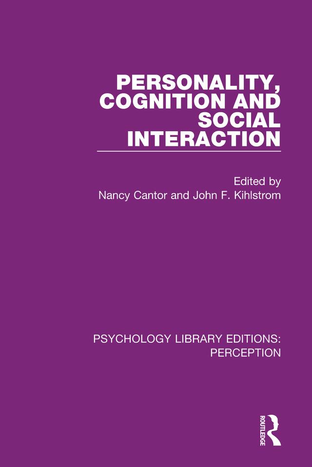 Personality, Cognition and Social Interaction by John F Kihlstrom, Nancy Cantor