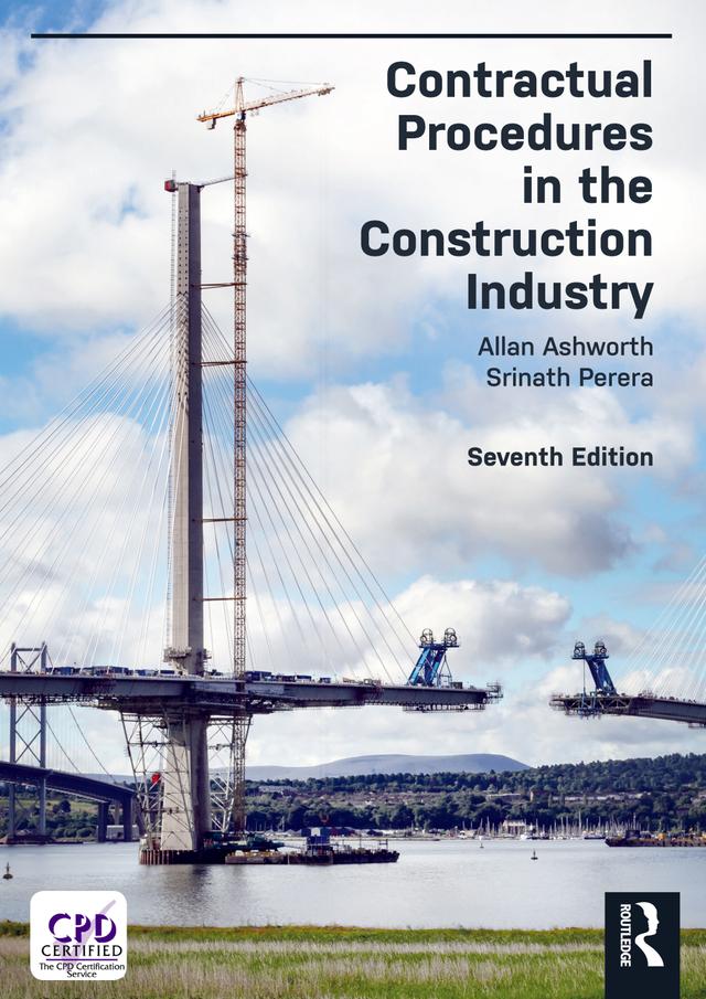 Contractual Procedures in the Construction Industry by Allan Ashworth, Srinath Perera