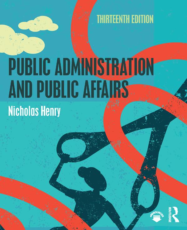 Public Administration and Public Affairs by Nicholas Henry