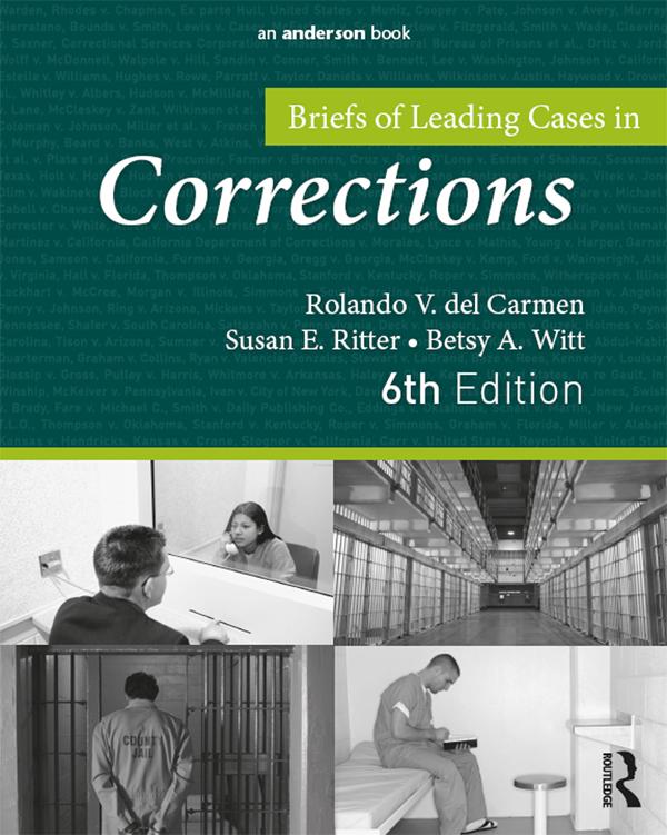Briefs of Leading Cases in Corrections by Betsy Witt, Rolando del Carmen, Susan Ritter