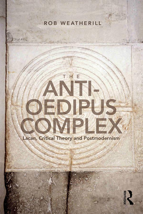 The Anti-Oedipus Complex by Rob Weatherill