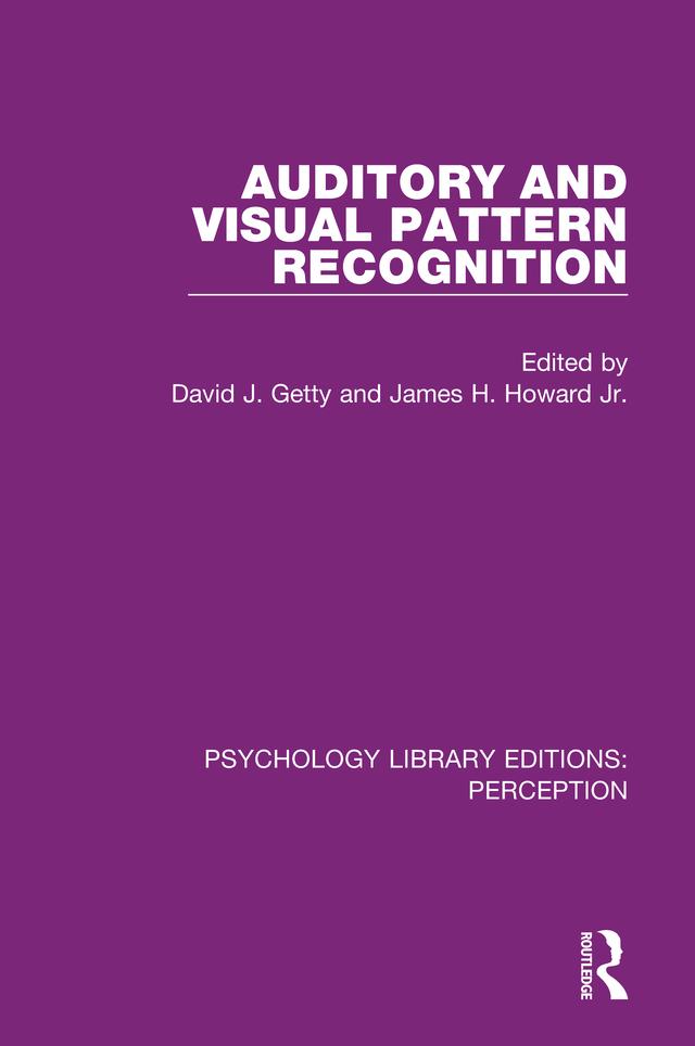 Auditory and Visual Pattern Recognition by David J. Getty, James H. Howard, Jr.