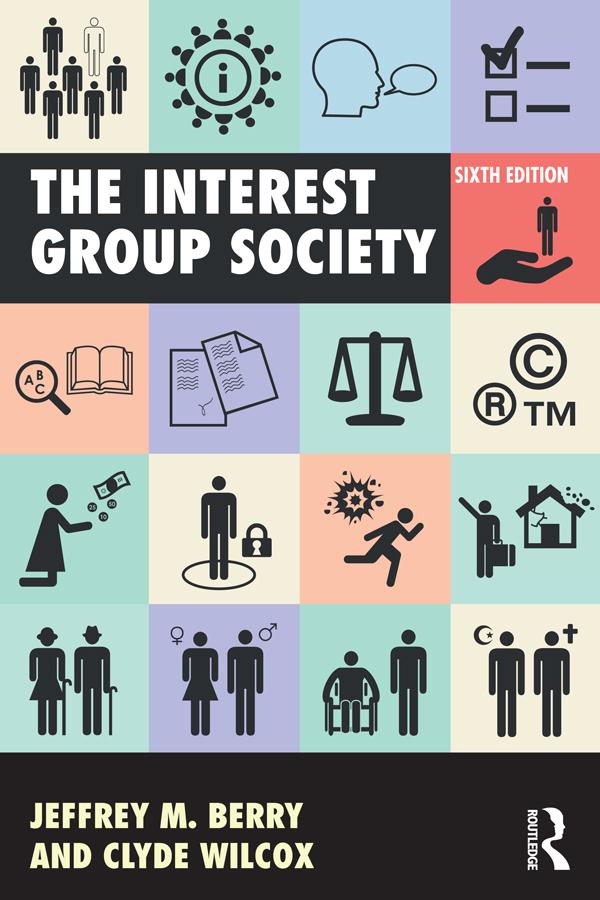 The Interest Group Society by Clyde Wilcox, Jeffrey M. Berry