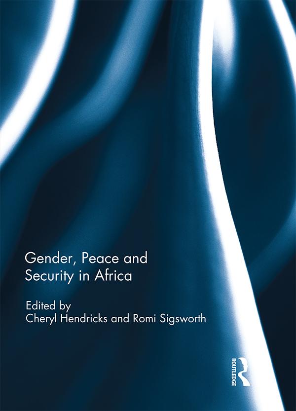 Gender, Peace and Security in Africa by Cheryl Hendricks, Romi Sigsworth