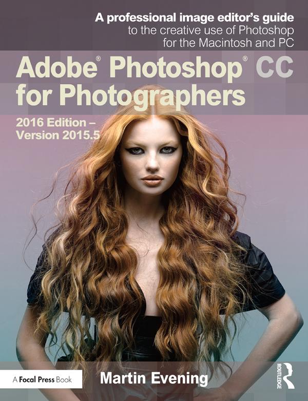 Adobe Photoshop CC for Photographers by Martin Evening
