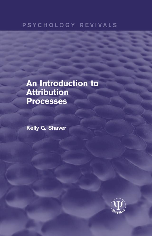 An Introduction to Attribution Processes by Kelly G. Shaver