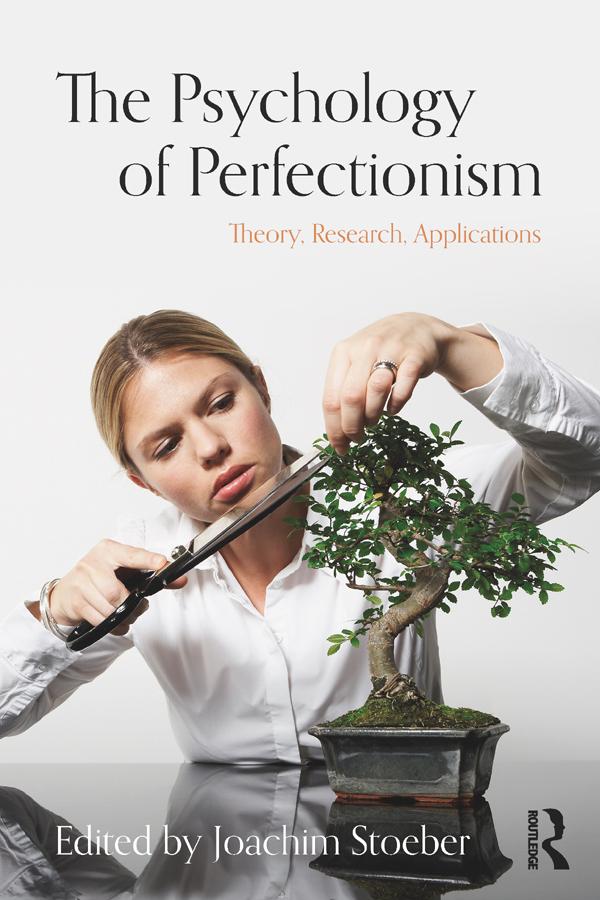 The Psychology of Perfectionism by Joachim Stoeber