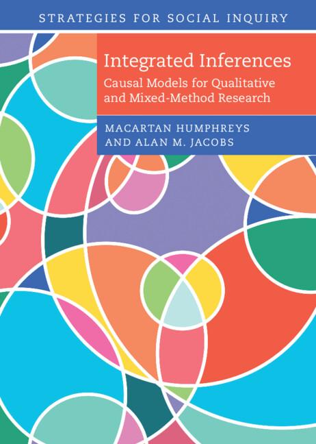Integrated Inferences by Alan M. Jacobs, Macartan Humphreys