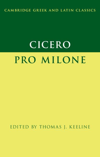 Cicero: Pro Milone by Thomas J. Keeline