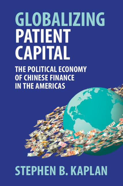 Globalizing Patient Capital by Stephen B. Kaplan