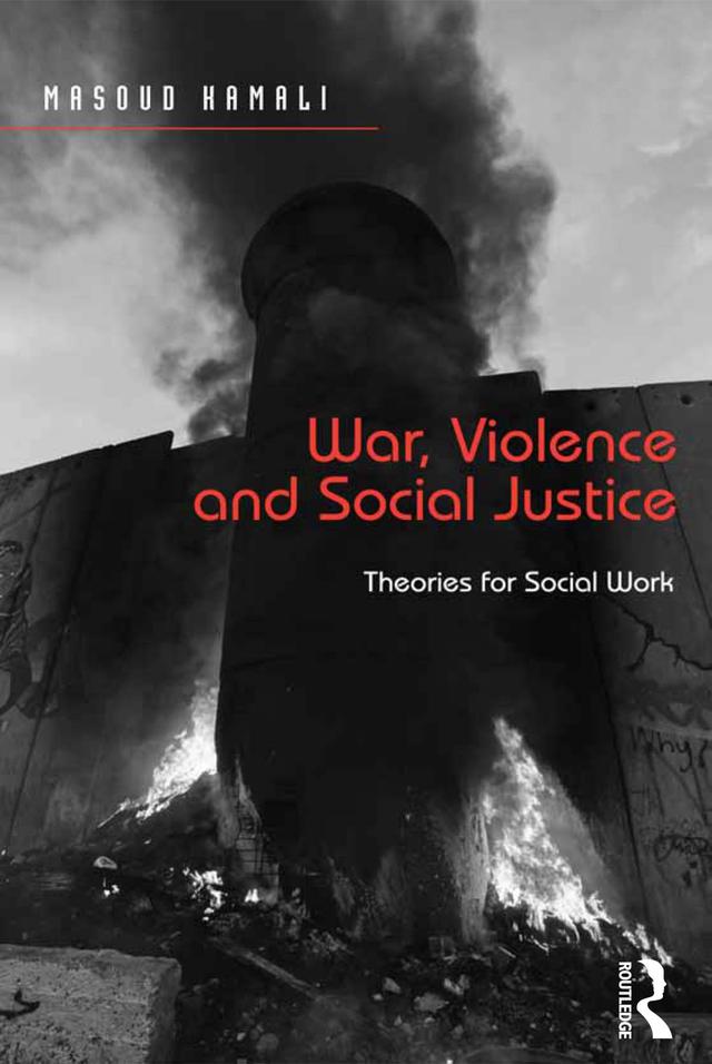 War, Violence and Social Justice by Masoud Kamali
